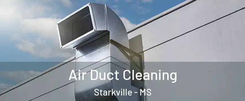  Air Duct Cleaning Starkville - MS