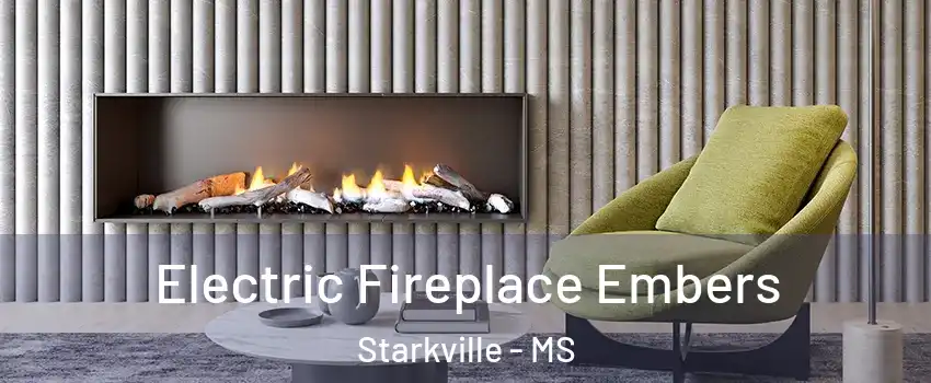  Electric Fireplace Embers Starkville - MS