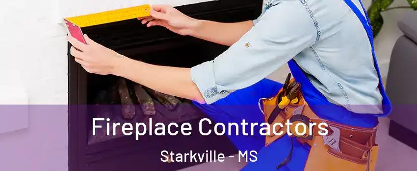  Fireplace Contractors Starkville - MS