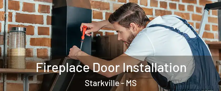  Fireplace Door Installation Starkville - MS