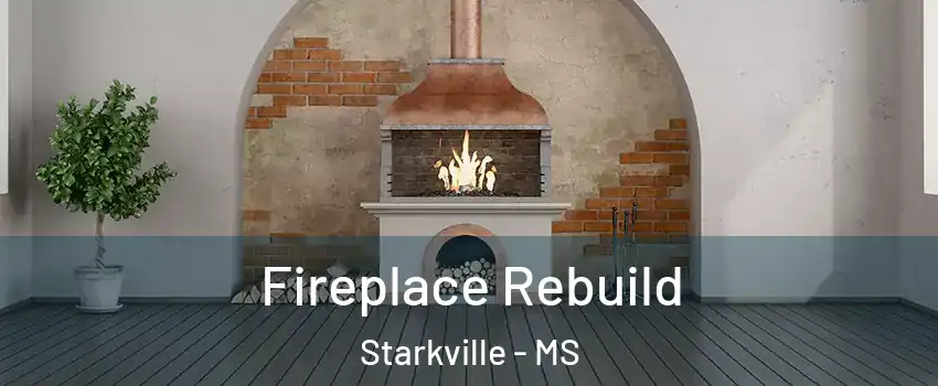  Fireplace Rebuild Starkville - MS