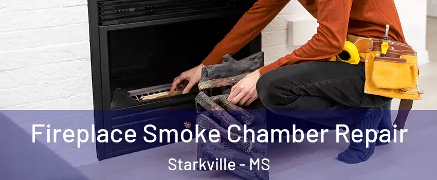  Fireplace Smoke Chamber Repair Starkville - MS
