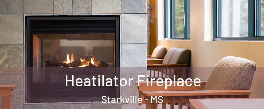  Heatilator Fireplace Starkville - MS