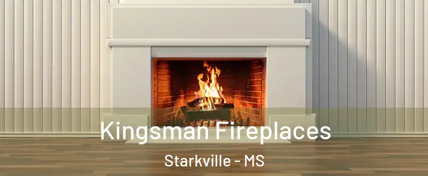  Kingsman Fireplaces Starkville - MS