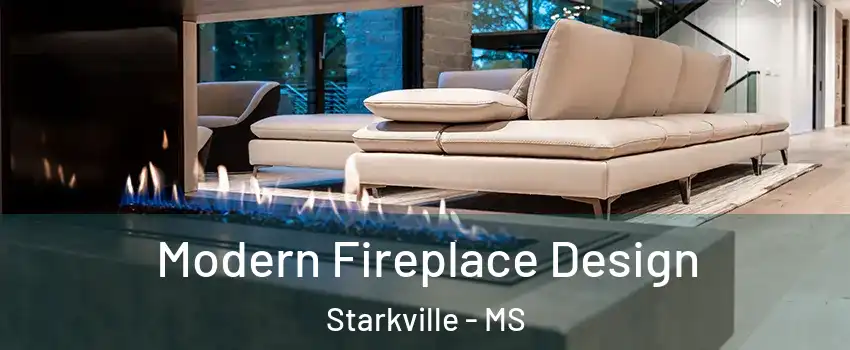  Modern Fireplace Design Starkville - MS