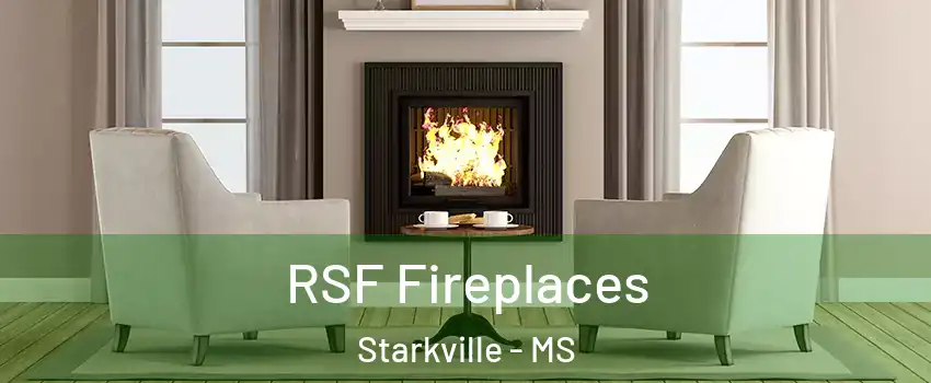  RSF Fireplaces Starkville - MS
